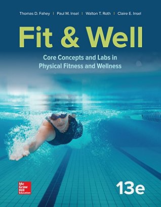 Download Fit & Well: Core Concepts and Labs in Physical Fitness and Wellness - Thomas D. Fahey file in ePub